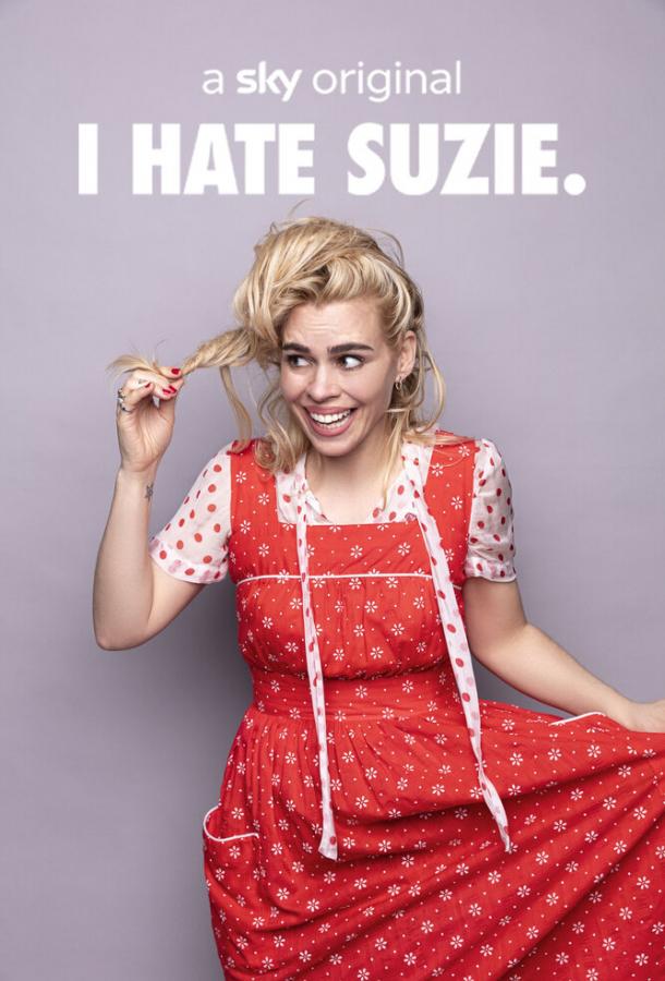 Я ненавижу Сьюзи I Hate Suzie (2020)